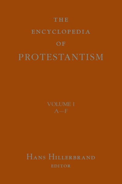 Encyclopedia of Protestantism: 4-volume set / Edition 1