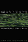 The World Wide Web and Contemporary Cultural Theory: Magic, Metaphor, Power / Edition 1