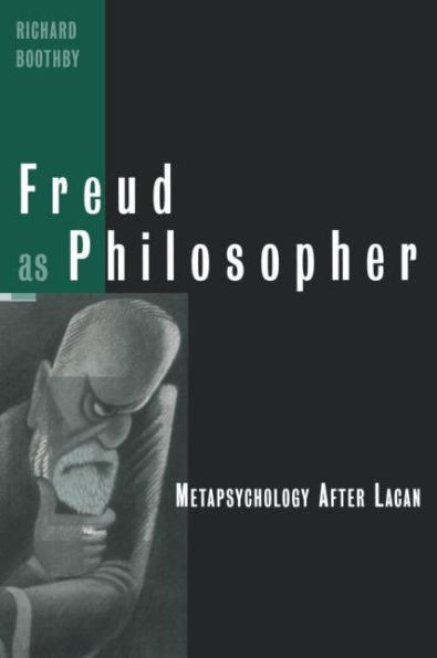 Freud as Philosopher: Metapsychology After Lacan / Edition 1