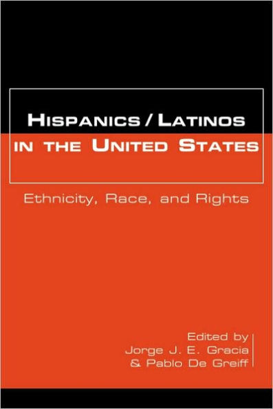 Hispanics/Latinos in the United States: Ethnicity, Race, and Rights / Edition 1