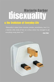 Title: Bisexuality and the Eroticism of Everyday Life, Author: Marjorie Garber