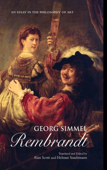 Georg Simmel: Rembrandt: An Essay in the Philosophy of Art / Edition 1