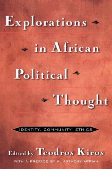 Explorations in African Political Thought: Identity, Community, Ethics / Edition 1