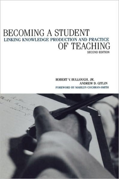 Becoming a Student of Teaching: Linking Knowledge Production and Practice / Edition 2