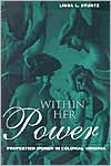 Title: Within Her Power: Propertied Women in Colonial Virginia / Edition 1, Author: Linda Sturtz