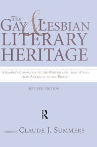 Title: Gay and Lesbian Literary Heritage / Edition 2, Author: Claude J. Summers