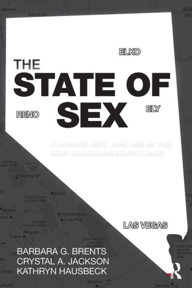 The State of Sex: Tourism, Sex and Sin in the New American Heartland / Edition 1