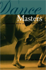 Title: Dance Masters: Interviews with Legends of Dance, Author: Janet Lynn Roseman