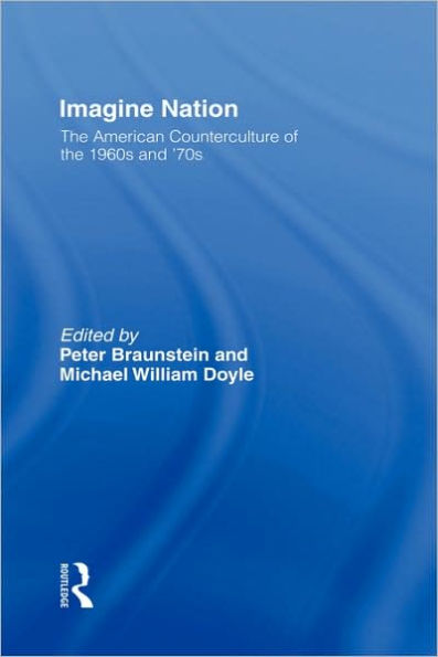 Imagine Nation: The American Counterculture of the 1960's and 70's