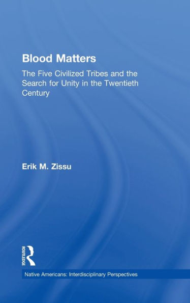Blood Matters: Five Civilized Tribes and the Search of Unity in the 20th Century