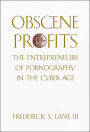 Obscene Profits: Entrepreneurs of Pornography in the Cyber Age