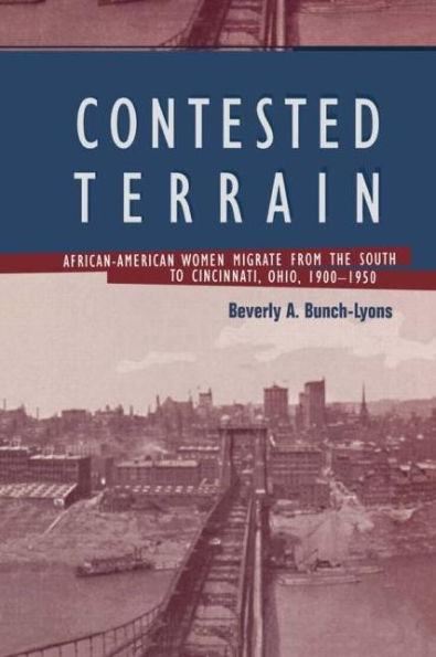 Contested Terrain: African American Women Migrate from the South to Cincinnati