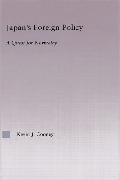 Japan's Foreign Policy Maturation: A Quest for Normalcy