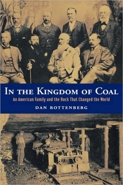 the Kingdom of Coal: An American Family and Rock That Changed World
