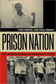 Title: Prison Nation: The Warehousing of America's Poor / Edition 1, Author: Paul Wright