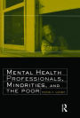 Mental Health Professionals, Minorities and the Poor / Edition 1