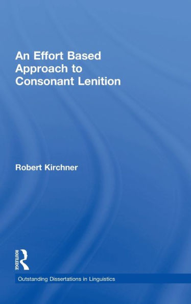 An Effort Based Approach to Consonant Lenition / Edition 1