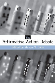 Title: The Affirmative Action Debate / Edition 2, Author: Steven M. Cahn