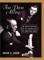 Tin Pan Alley: An Encyclopedia of the Golden Age of American Song / Edition 1