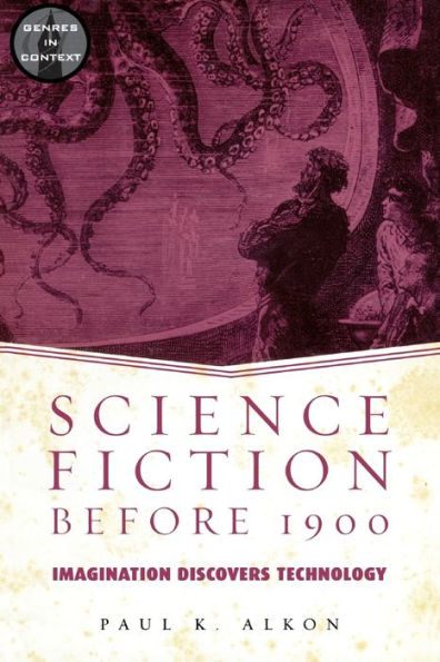 Science Fiction Before 1900: Imagination Discovers Technology