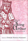 King Arthur: A Casebook / Edition 1