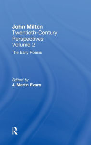 Title: The Early Poems: John Milton: Twentieth Century Perspectives / Edition 1, Author: Martin Evans