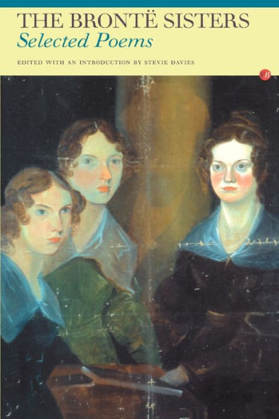 The Bronte Sisters: Selected Poems