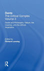 Dante and Philosophy: Nature, the Cosmos, and the Ethical Imperative: Dante: The Critical Complex / Edition 1