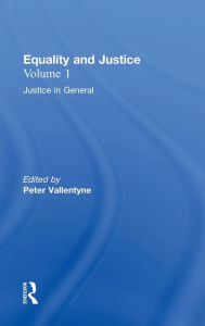 Title: Justice in General: Equality and Justice / Edition 1, Author: Peter Vallentyne