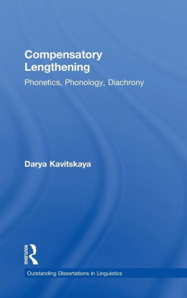 Compensatory Lengthening: Phonetics, Phonology, Diachrony / Edition 1
