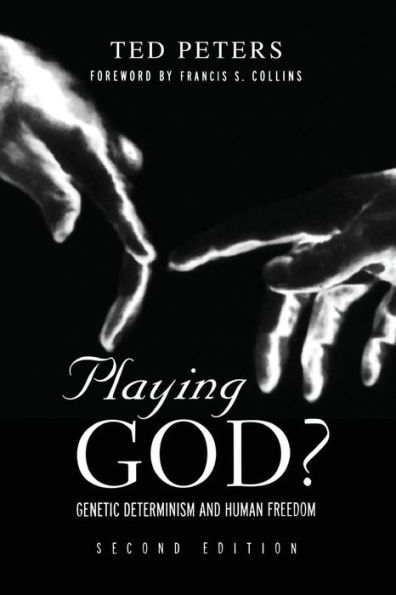 Playing God?: Genetic Determinism and Human Freedon / Edition 2