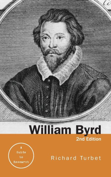 William Byrd: A Research and Information Guide / Edition 1