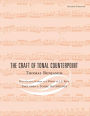 The Craft of Tonal Counterpoint / Edition 1