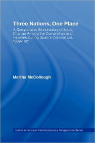 Title: Three Nations, One Place / Edition 1, Author: Martha McCollough