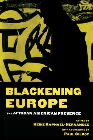 Blackening Europe: The African American Presence