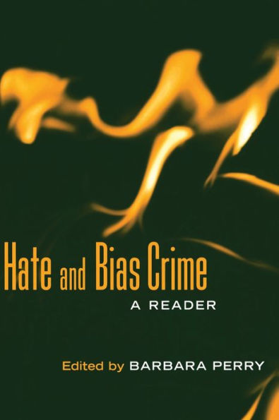 Hate and Bias Crime: A Reader / Edition 1