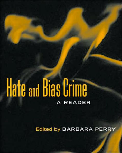 Hate and Bias Crime: A Reader / Edition 1