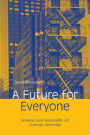 A Future for Everyone: Innovative Social Responsibility and Community Partnerships