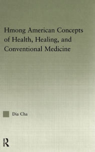 Title: Hmong American Concepts of Health / Edition 1, Author: Dia Cha