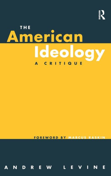 The American Ideology: A Critique / Edition 1