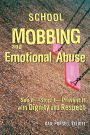 School Mobbing and Emotional Abuse: See it - Stop it - Prevent it with Dignity and Respect