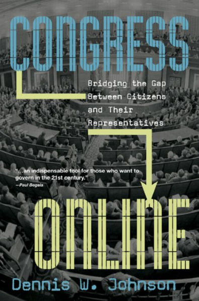 Congress Online: Bridging the Gap Between Citizens and their Representatives / Edition 1