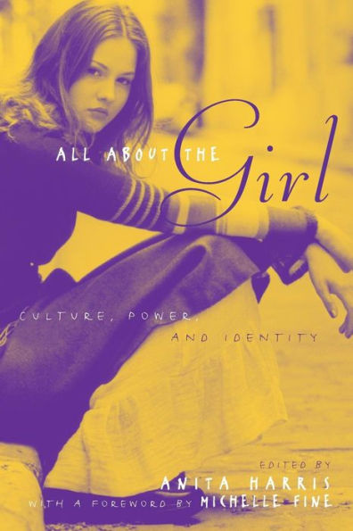 All About the Girl: Culture, Power, and Identity / Edition 1