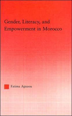 Gender, Literacy, and Empowerment in Morocco / Edition 1