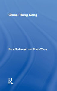 Title: Global Hong Kong / Edition 1, Author: Cindy Wong