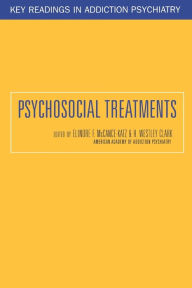 Title: Psychosocial Treatments / Edition 1, Author: Elinore McCance-Katz