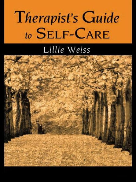 Therapist's Guide to Self-Care / Edition 1