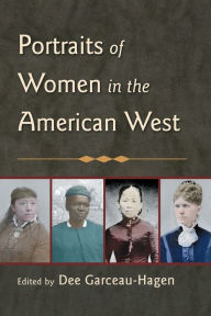 Title: Portraits of Women in the American West, Author: Dee Garceau-Hagen