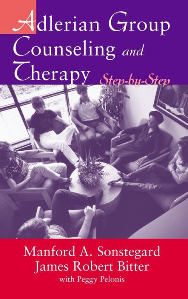 Adlerian Group Counseling and Therapy: Step-by-Step / Edition 1