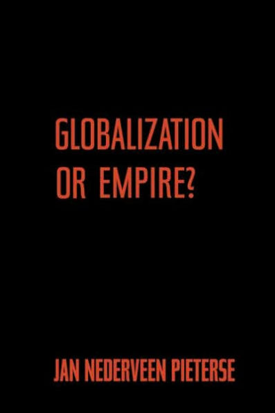 Globalization or Empire? / Edition 1